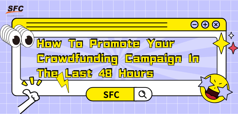 how-to-promote-your-crowdfunding-campaign-in-the-last-48-hours